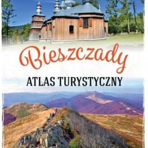 Bieszczady. Atlas turystyczny